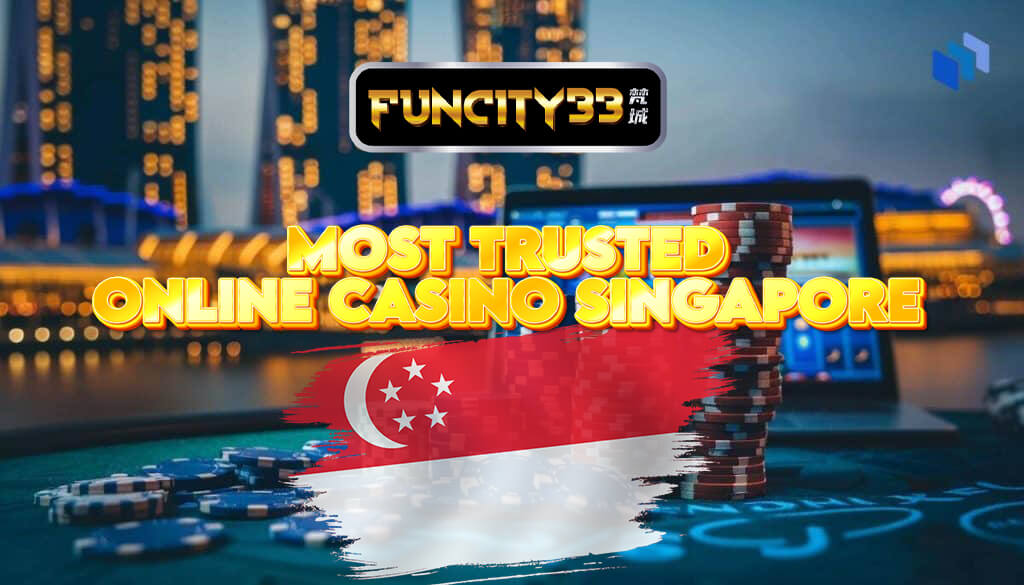 Funcity33SG Most trusted Online Casino Singapore
